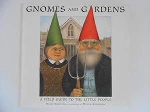 Gnomes and Gardens: A Field Guide to the Little People