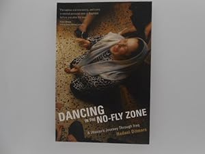 Seller image for Dancing in the No-Fly Zone: A Woman's Journey Through Iraq (signed) for sale by Lindenlea Books