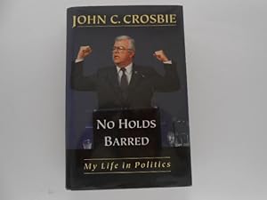 No Holds Barred: My Life in Politics (signed)