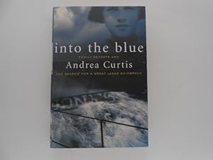 Imagen del vendedor de Into the Blue: Family Secrets and the Search for a Great Lakes Shipwreck (signed) a la venta por Lindenlea Books