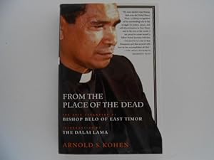 Seller image for From the Place of the Dead: The Epic Struggles of Bishop Belo of East Timor (signed) for sale by Lindenlea Books