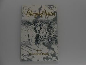 Image du vendeur pour Clinging to Water (signed) mis en vente par Lindenlea Books