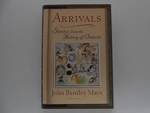 Seller image for Arrivals: Stories from the History of Ontario (signed) for sale by Lindenlea Books