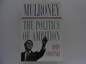 Mulroney: The Politics of Ambition (signed)