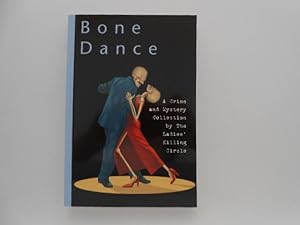 Bone Dance: A Crime and Mystery Collection By the Ladies' Killing Club (signed)