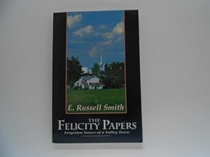 The Felicity Papers: Forgotten Voices of a Valley Town (signed)
