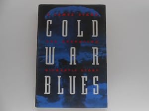 Imagen del vendedor de Cold War Blues: The Operation Dismantle Story (signed) a la venta por Lindenlea Books