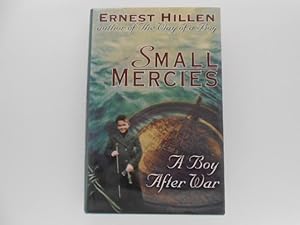 Immagine del venditore per Small Mercies: A Boy After War (signed) venduto da Lindenlea Books