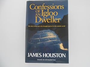 Imagen del vendedor de Confessions of an Igloo Dweller a la venta por Lindenlea Books