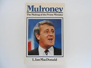 Mulroney: The Making of the Prime Minister (signed)
