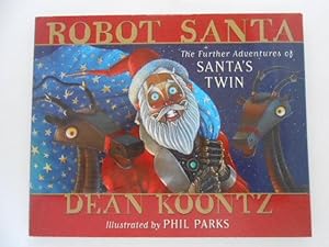 Imagen del vendedor de Robot Santa: The Further Adventures of Santa's Twin a la venta por Lindenlea Books