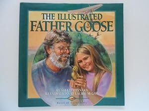 The Illustrated Father Goose: Based on a True Story