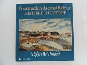 Immagine del venditore per Construction du canal Rideau: histoire Illustre venduto da Lindenlea Books