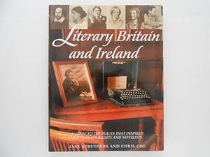 Literary Britain and Ireland: A Guide to the Places That Inspired Poets, Playwrights and Novelists