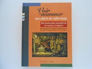 Dictionnaire descriptif et visuel d'objets présenté selon le Système de Classification des collec...