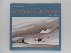 Toni Onley's British Columbia: A Tribute