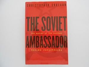 Seller image for The Soviet Ambassador: The Making of the Radical Behind Perestroika (signed) for sale by Lindenlea Books