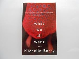 Bild des Verkufers fr What We All Want (signed) zum Verkauf von Lindenlea Books