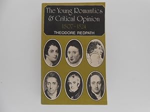 The Young Romantics and Critical Opinion, 1807-1824: Poetry of Byron, Shelley, and Keats as Seen ...