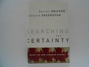 Bild des Verkufers fr Searching for Certainty: Inside the New Canadian Mindset (signed) zum Verkauf von Lindenlea Books
