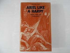 Bild des Verkufers fr Ariel like a Harpy: Shelley, Mary and Frankenstein zum Verkauf von Lindenlea Books