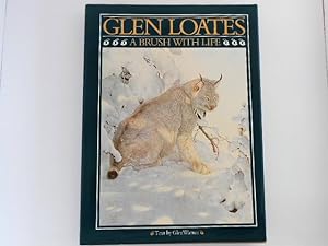 Glen Loates: A Brush with Life (signed)