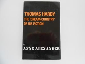 Thomas Hardy: The "Dream-Country" of His Fiction