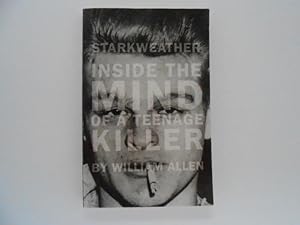 Starkweather: Inside the Mind of a Teenage Killer (signed)