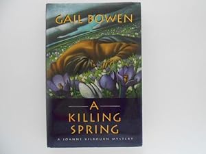 Immagine del venditore per A Killing Spring: A Joanne Kilbourn Mystery (signed) venduto da Lindenlea Books