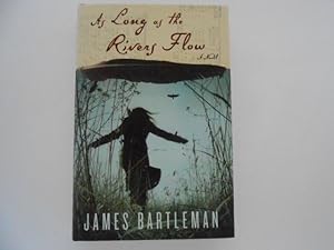 Seller image for As Long as the Rivers Flow: A Novel (signed) for sale by Lindenlea Books