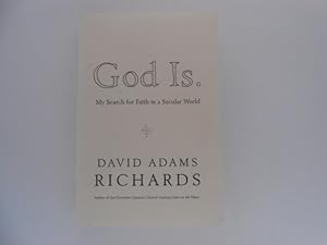 God Is. My Search for Faith in a Secular World (signed)