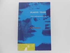 Immagine del venditore per Plague Years: A Life in Underground Movies (signed) venduto da Lindenlea Books