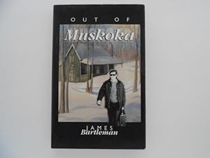 Out Of Muskoka (signed)