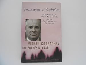 Image du vendeur pour Conversations With Gorbachev: On Perestroika, the Prague Spring, and the Crossroads of Socialism mis en vente par Lindenlea Books