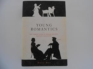 Young Romantics: The Tangled Lives of English Poetry's Greatest Generation