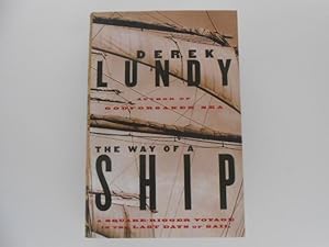 Seller image for The Way of a Ship: A Square-Rigger Voyage in the Last Days of Sail (signed) for sale by Lindenlea Books