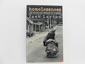 Homelessness: The Making and Unmaking of a Crisis (signed)