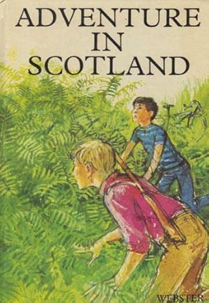 Seller image for ADVENTURE IN SCOTLAND for sale by Black Stump Books And Collectables
