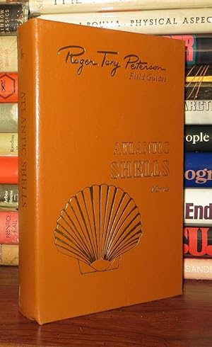 Seller image for SHELLS OF THE ATLANTIC AND GULF COASTS AND THE WEST INDIES Easton Press Roger Tory Peterson Field Guides for sale by Rare Book Cellar