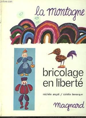 Seller image for La Montagne. Bricolage en Libert. for sale by Le-Livre