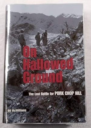 Imagen del vendedor de On Hallowed Ground: The Last Battle for Pork Chop Hill a la venta por Resource Books, LLC