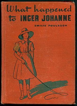 Image du vendeur pour What Happened to Inger Johanne as Told By Herself mis en vente par Inga's Original Choices