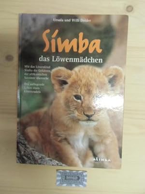 Image du vendeur pour Simba das Lwenmdchen. Wie das Lwenkind Simba die Gefahren der afrikanischen Savanne bersteht. Das aufregende Leben eines Lwenrudels. mis en vente par Druckwaren Antiquariat