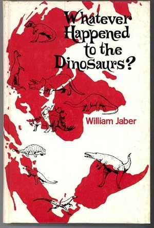 Immagine del venditore per WHATEVER HAPPENED TO THE DINOSAURS? venduto da Windy Hill Books