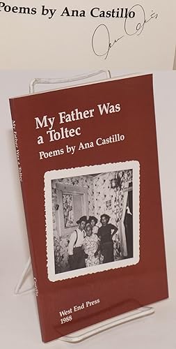 My Father Was a Toltec: poems [signed]