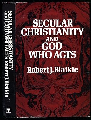 Imagen del vendedor de Secular Christianity and God Who Acts a la venta por Little Stour Books PBFA Member