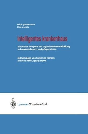 Bild des Verkufers fr Intelligentes Krankenhaus : Innovative Beispiele der Organisationsentwicklung in Krankenhusern und Pflegeheimen zum Verkauf von AHA-BUCH GmbH