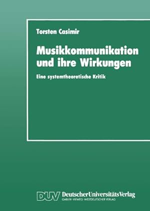 Immagine del venditore per Musikkommunikation und ihre Wirkungen : Eine systemtheoretische Kritik venduto da AHA-BUCH GmbH