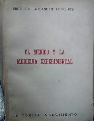 Bild des Verkufers fr El mdico y la medicina experimental zum Verkauf von Librera Monte Sarmiento