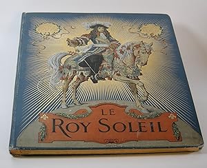 Seller image for Le Roy Soleil for sale by Locus Solus Rare Books (ABAA, ILAB)